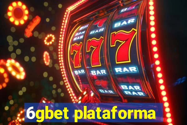 6gbet plataforma